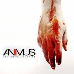 Animus (UK) : Men into Memories